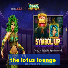 the lotus lounge